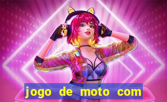 jogo de moto com dinheiro infinito